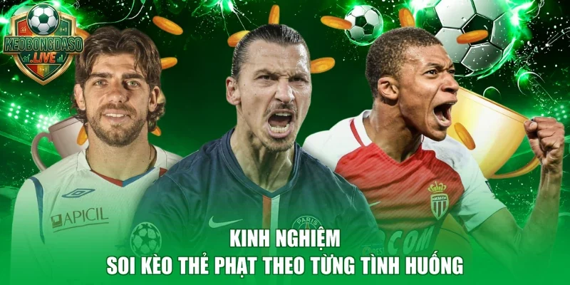 Kinh nghiệm soi kèo thẻ phạt theo từng tình huống